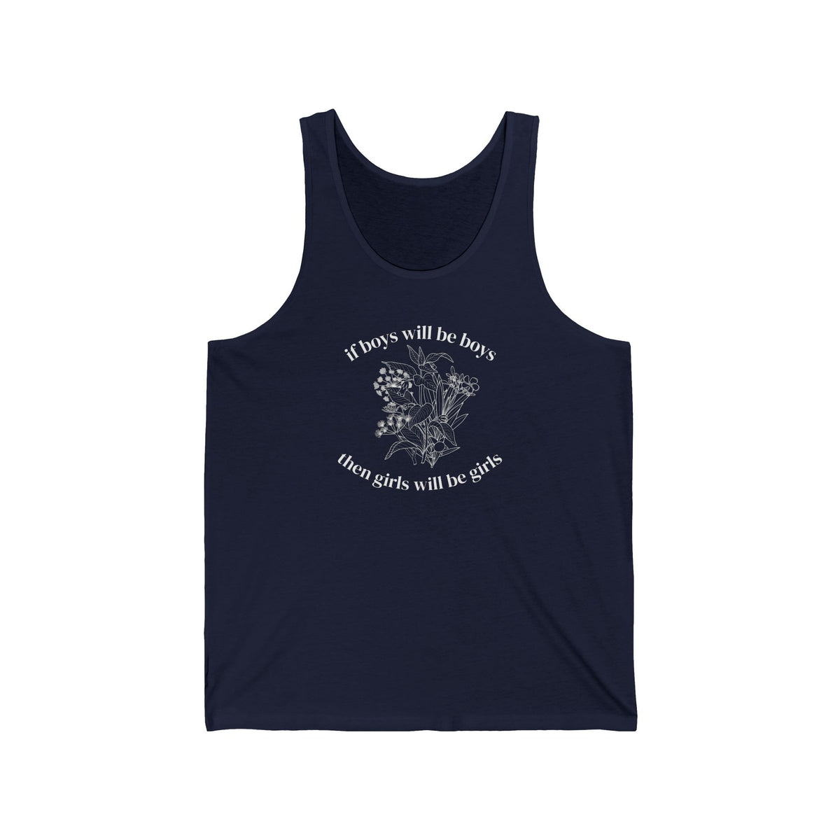 Feminist Floral Tank Top  "If boys will be boys then girls will be girls"