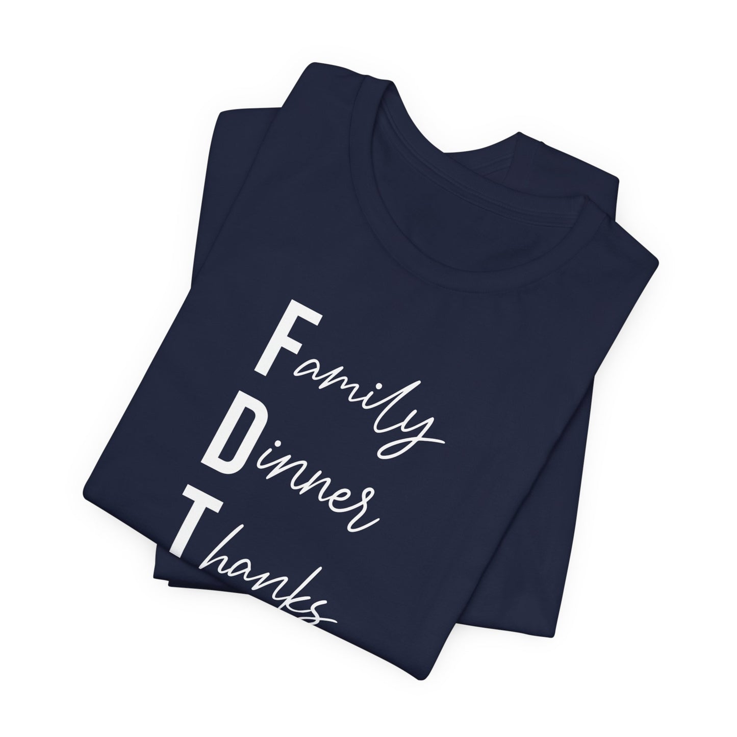 Family Dinner Thanks FDT Thanksgiving Crew Neck T‑Shirt