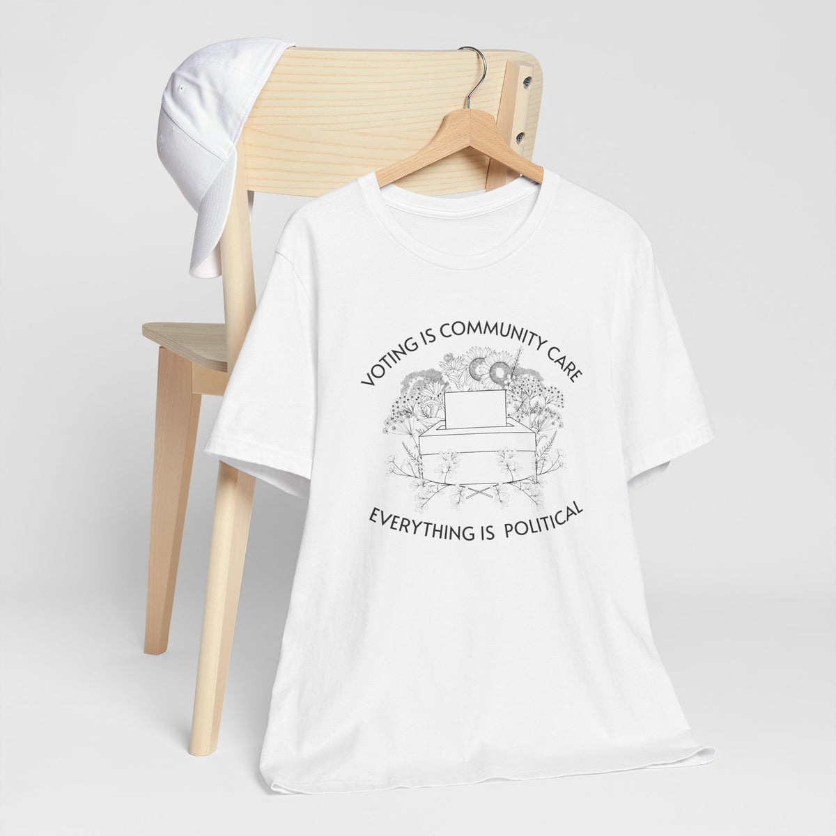 Voting Is Community Care T-Shirt  “Everything Is Political” Voter Empowerment Tee Vote