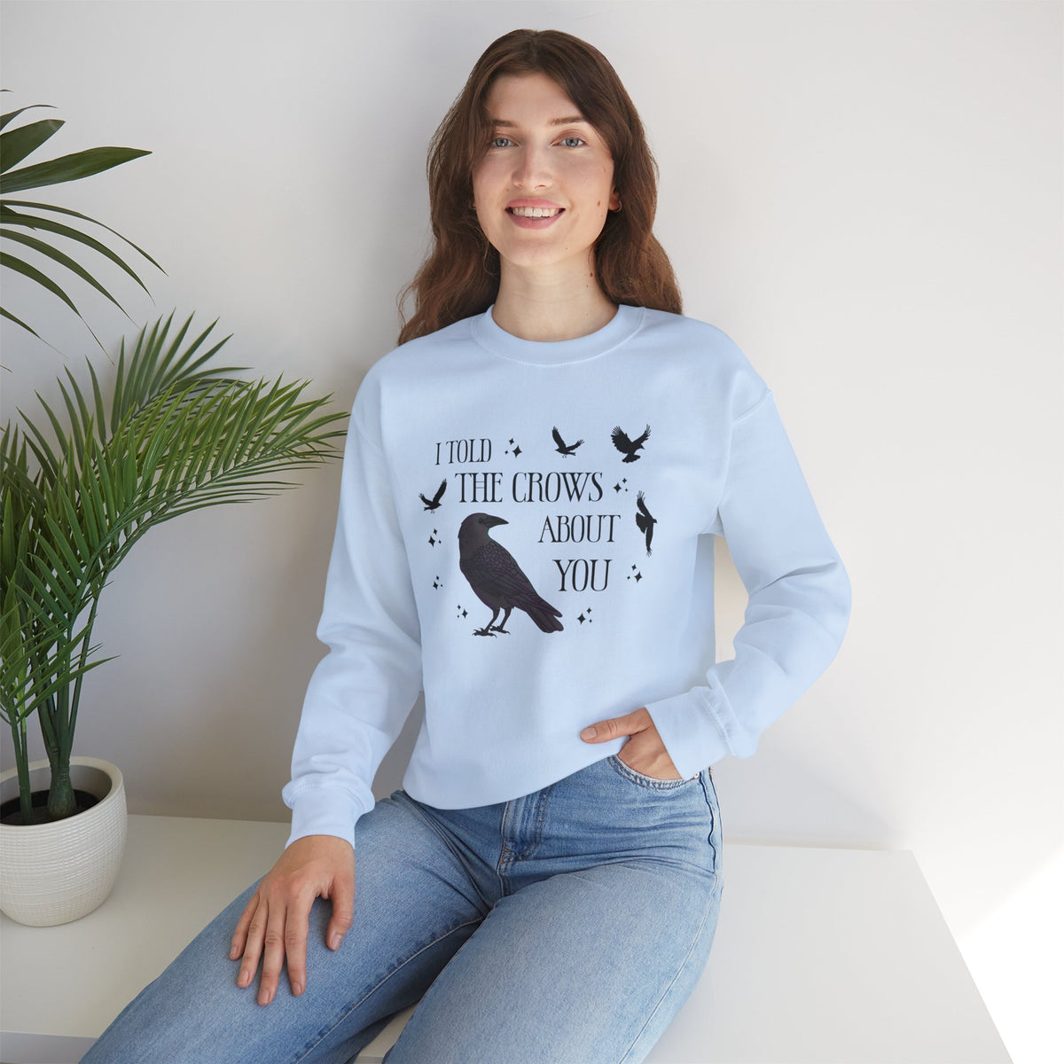 I Told the Crows About You Gothic Crow Sweatshirt Matriarchy
