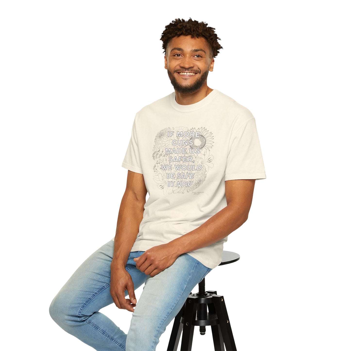 Graphic T-Shirt  "If More Guns Made Us Safer, We Would Be Safe By Now" Statement Tee