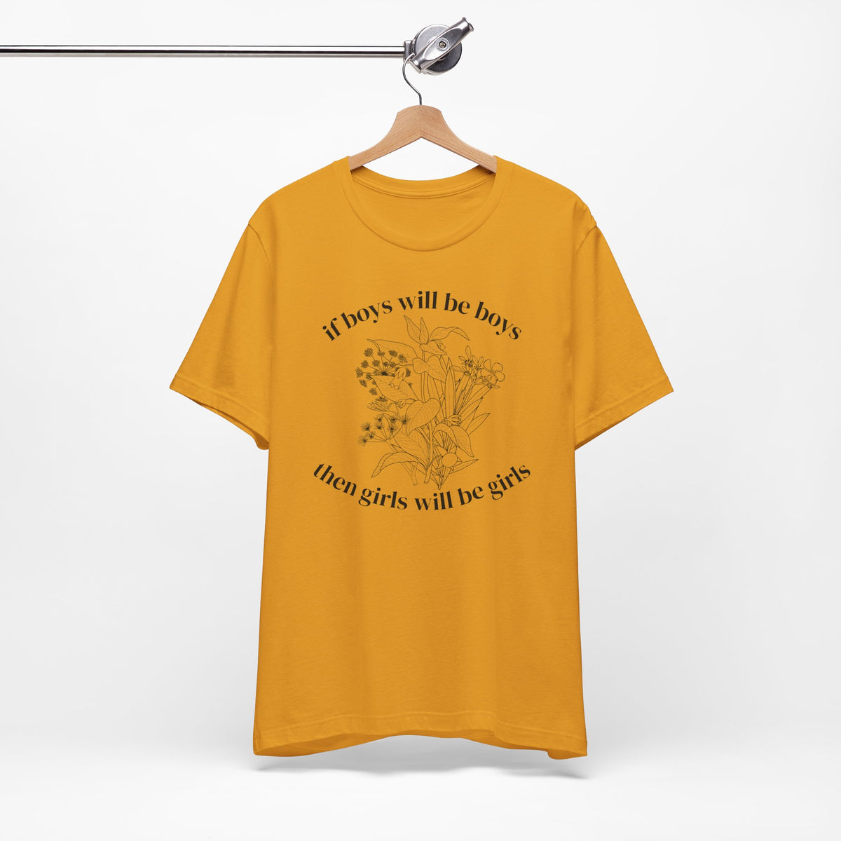 If Boys Will Be Boys Floral Tee Feminine Quote Graphic T-Shirt