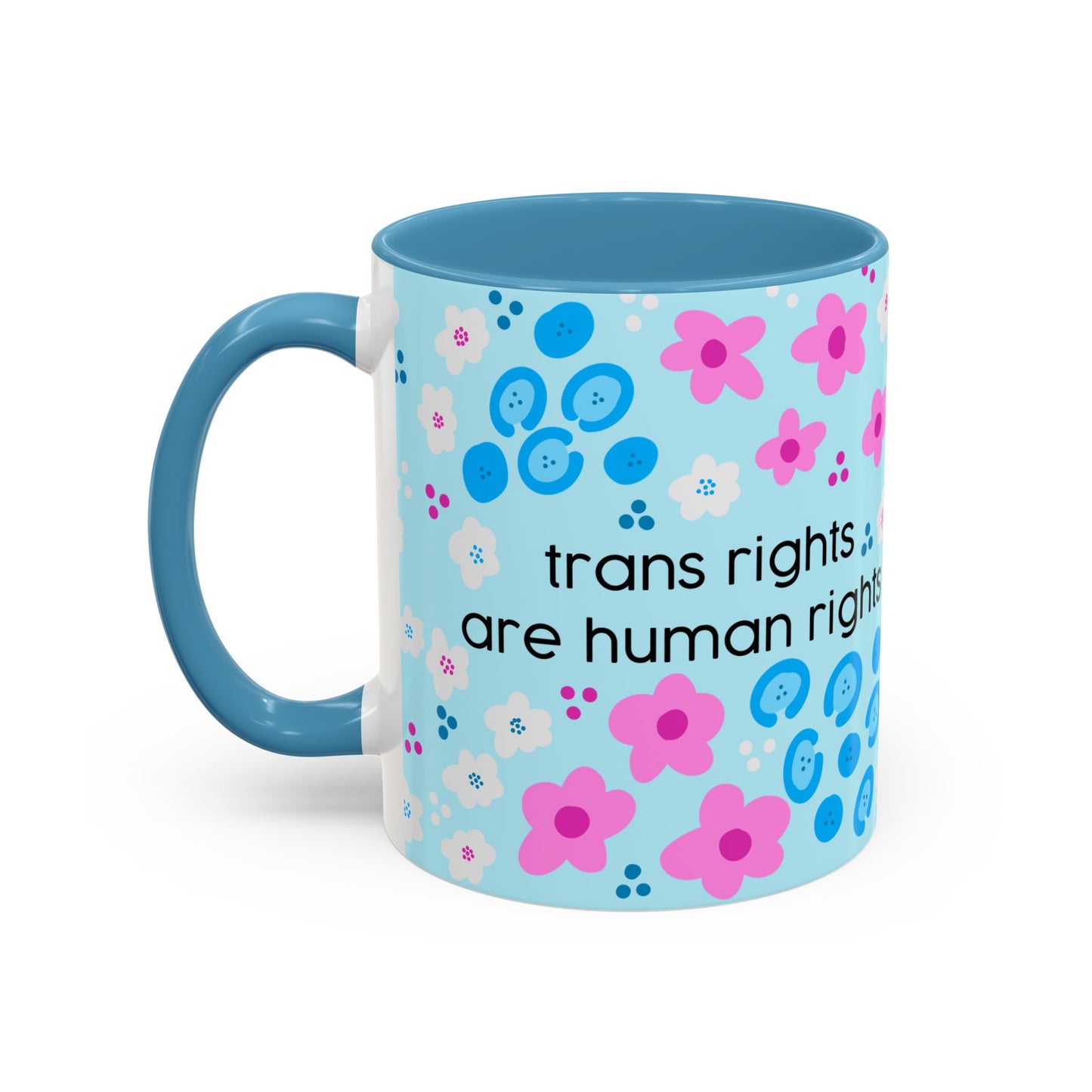 Trans Rights Are Human Rights Coffee Mug | Accent 11oz or 15oz