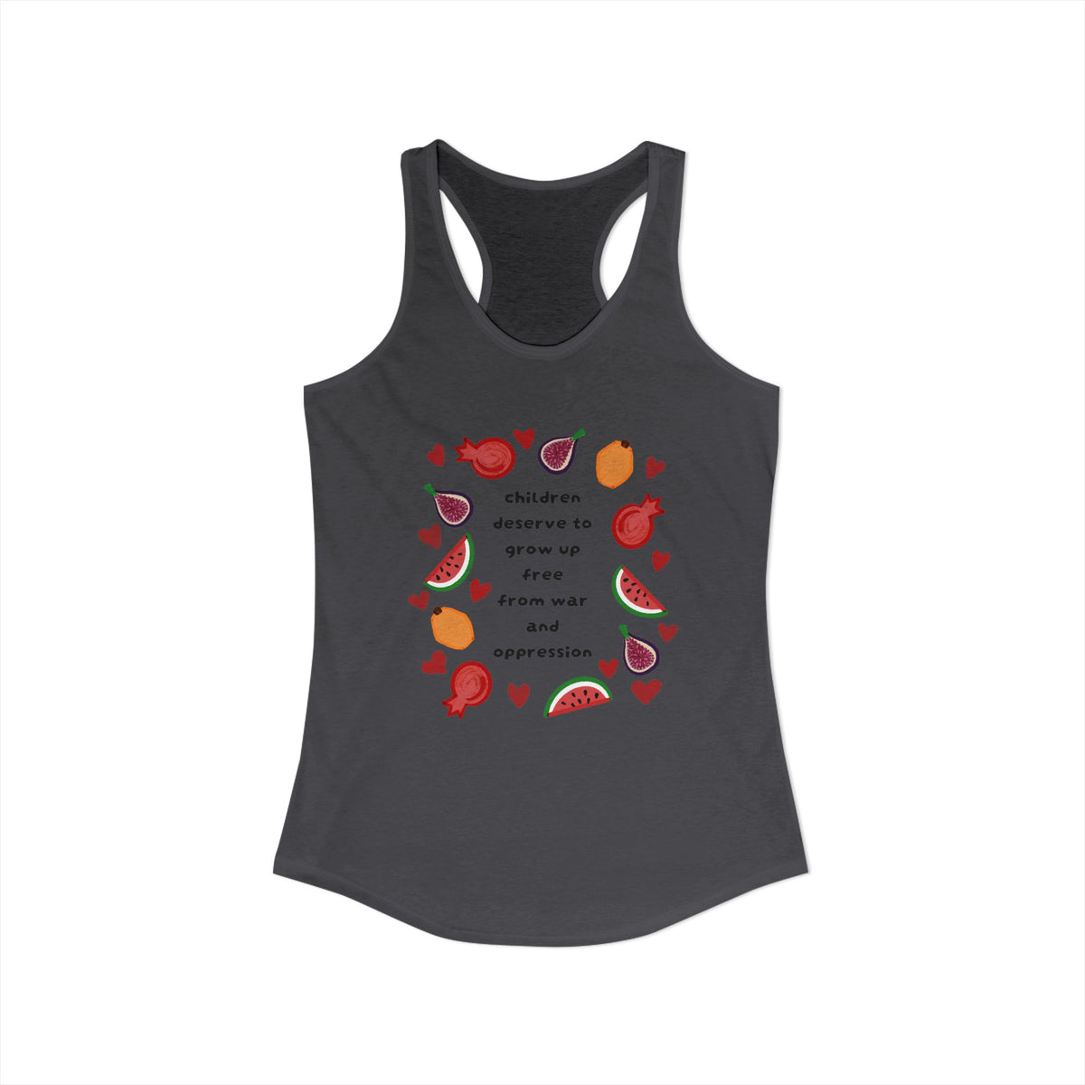 Women's Ideal Racerback Tank children deserve to grow up free from war and oppression
