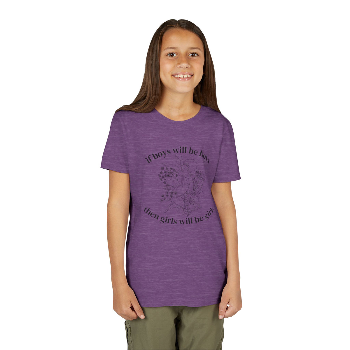 If Boys Will Be Boys, Then Girls Will Be Girls Youth T-Shirt