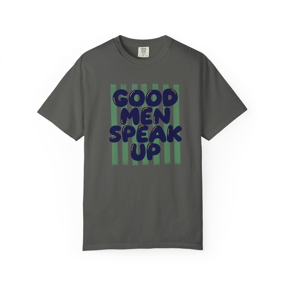 Good Men Speak Up T-Shirt