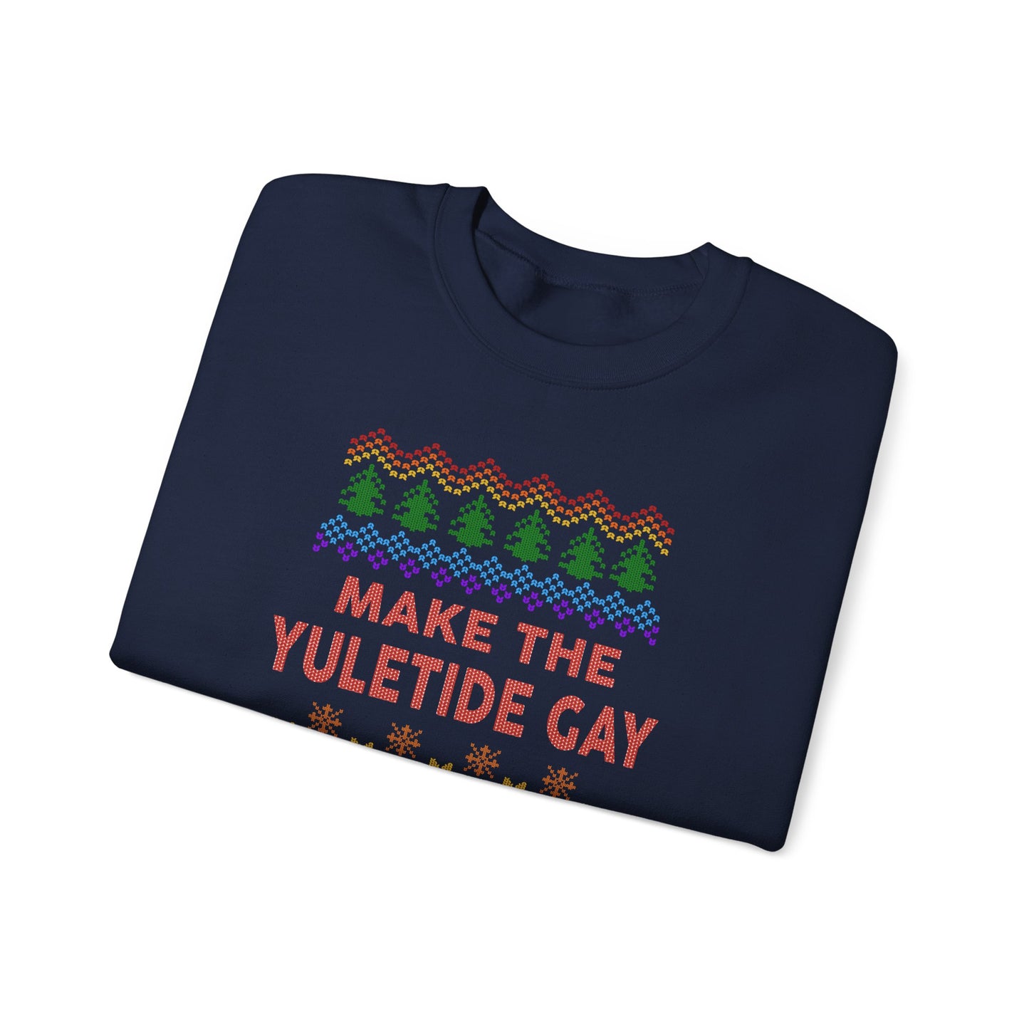 Make the Yuletide Gay Ugly Sweater Unisex Heavy Blend™ Crewneck Sweatshirt