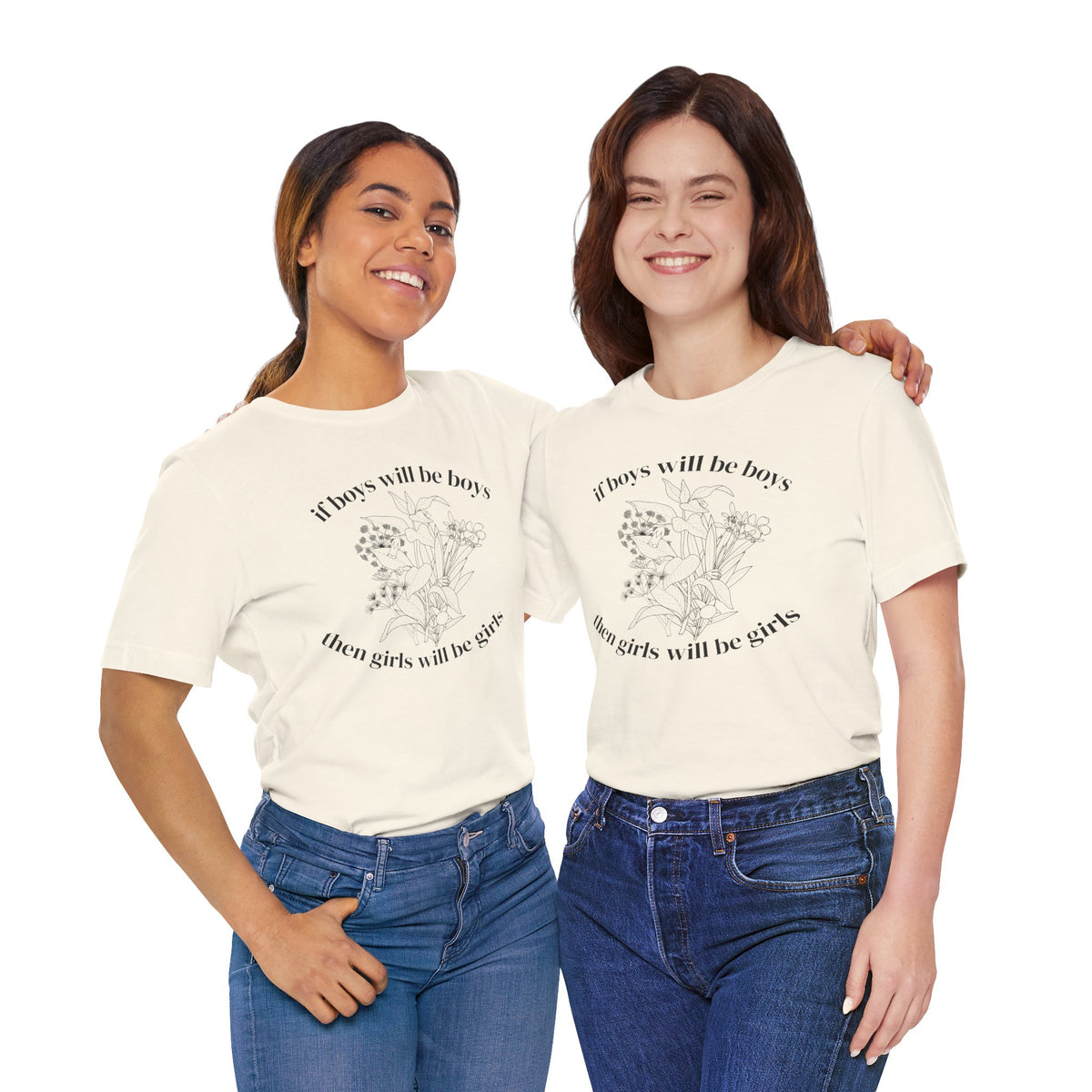 If Boys Will Be Boys Floral Tee Feminine Quote Graphic T-Shirt