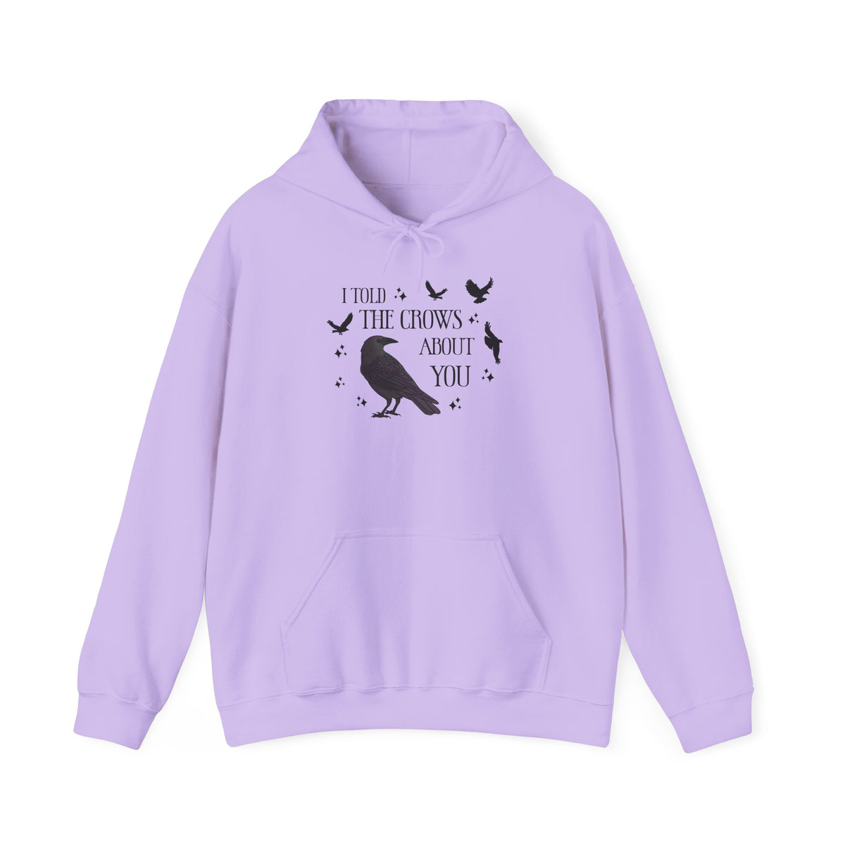 I Told the Crows About You Hoodie