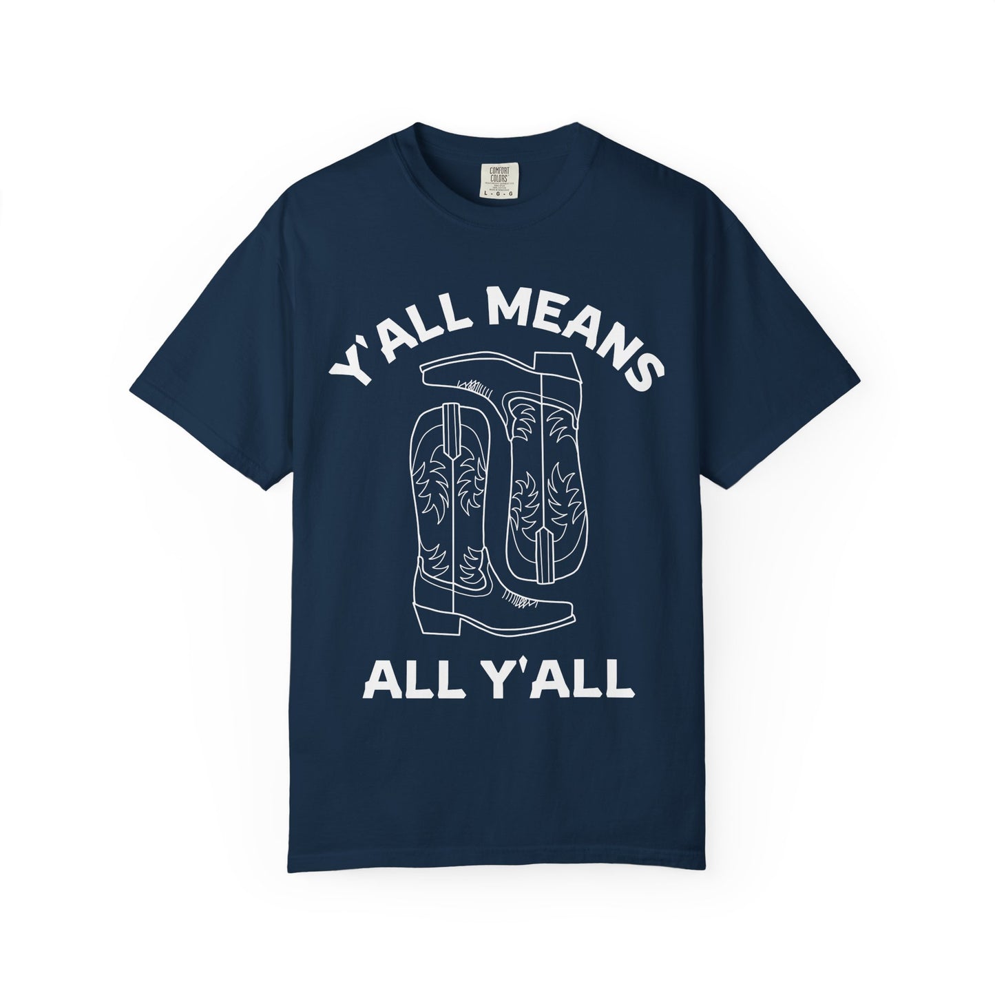 Y'all Means All Y'all T-shirt | Cowboy Boots Graphic Tee