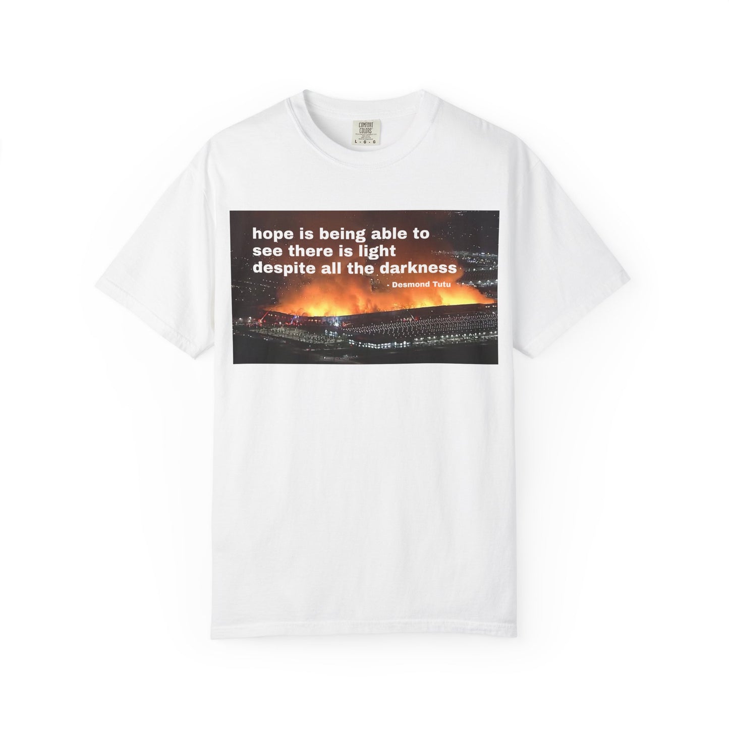 Hope is Being Able to See There is Light Fire T-Shirt | Inspirational Quote Tee Warehouse