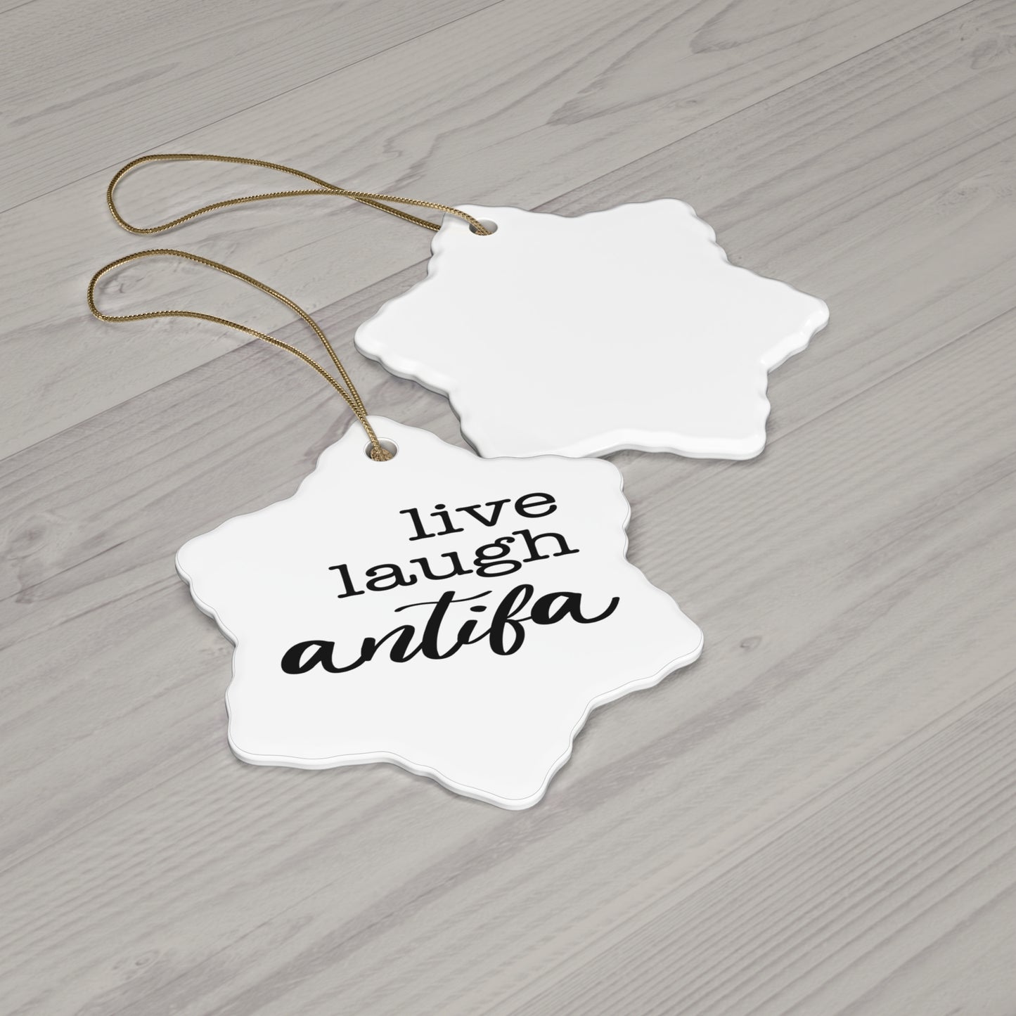 Live Laugh Antifa Ceramic Ornament 2025 Live Laugh Antifa, Holiday Decoration, Unique Gift, Home Decor, Tree Ornament, Political Gift