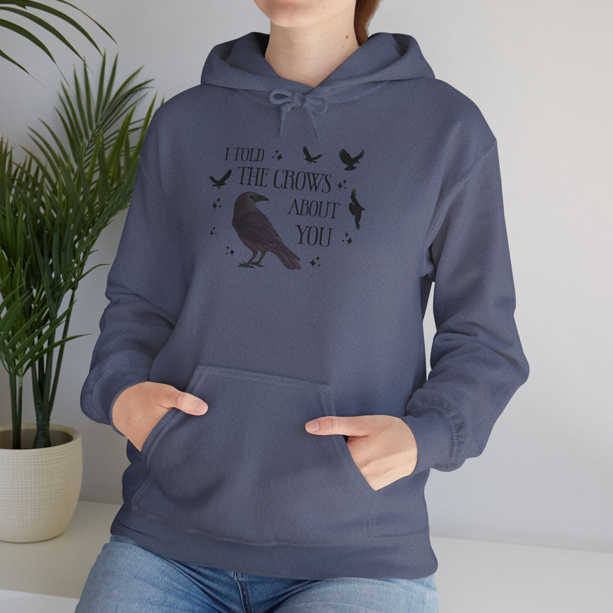 I Told the Crows About You Hoodie