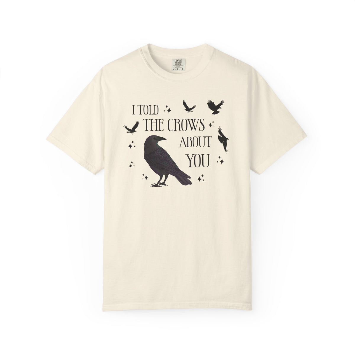 I Told The Crows About You Witchy Crow Raven Graphic Tee
