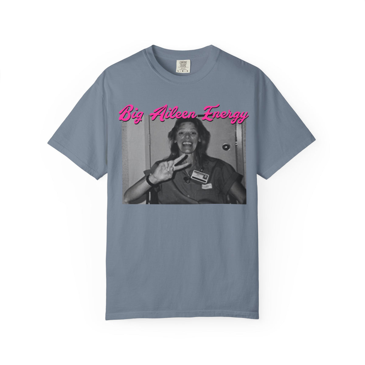 Big Aileen Energy T‑Shirt