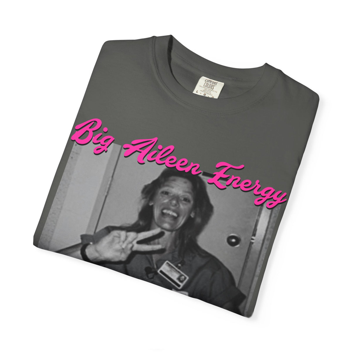 Big Aileen Energy T‑Shirt