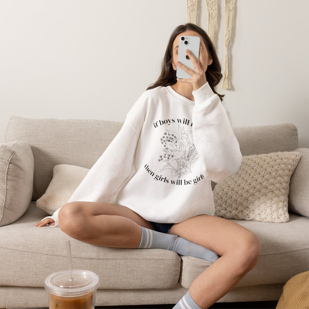 Crewneck Sweatshirt  "If Boys Will Be Boys Then Girls Will Be Girls" Floral Graphic