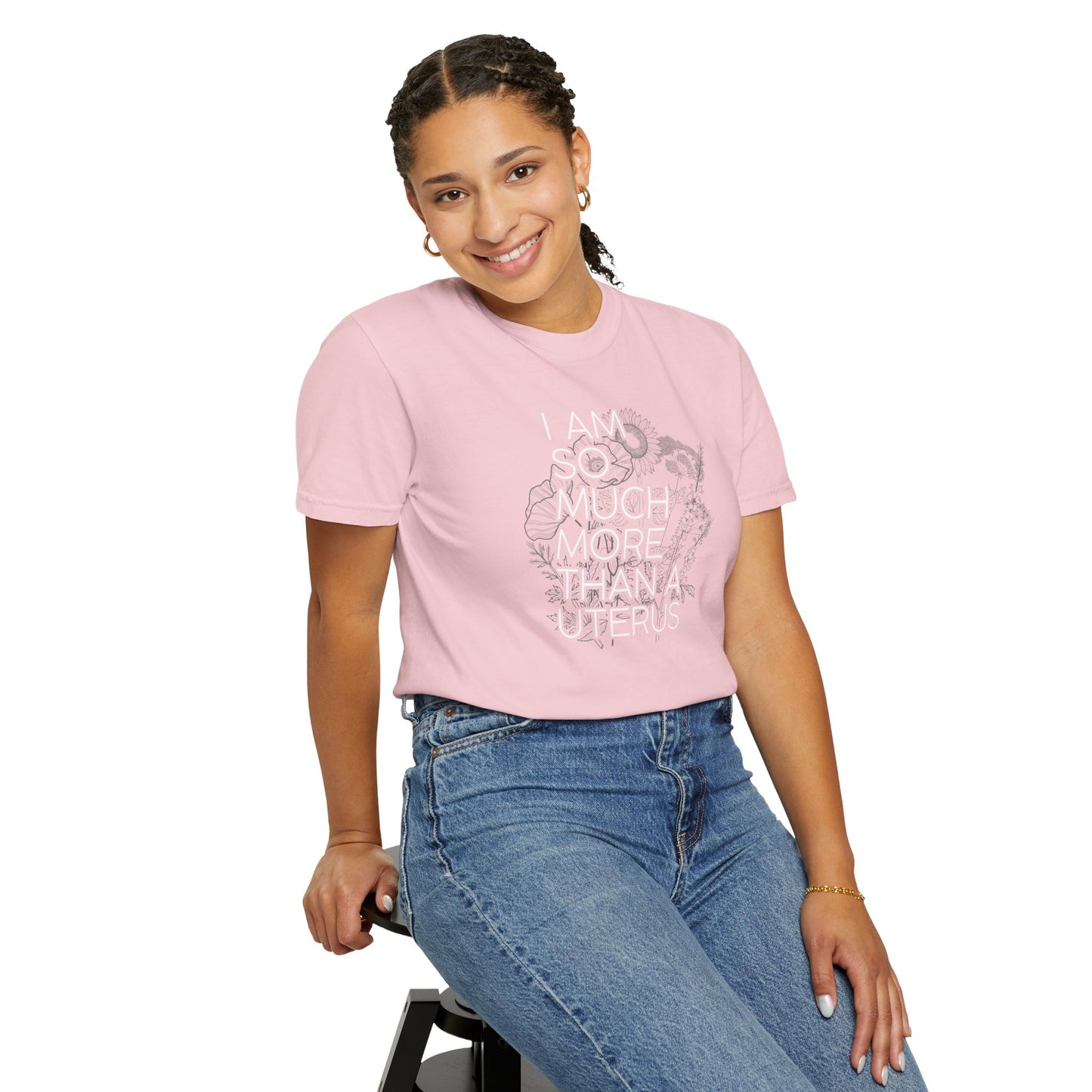 I Am So Much More Than a Uterus T-Shirt
