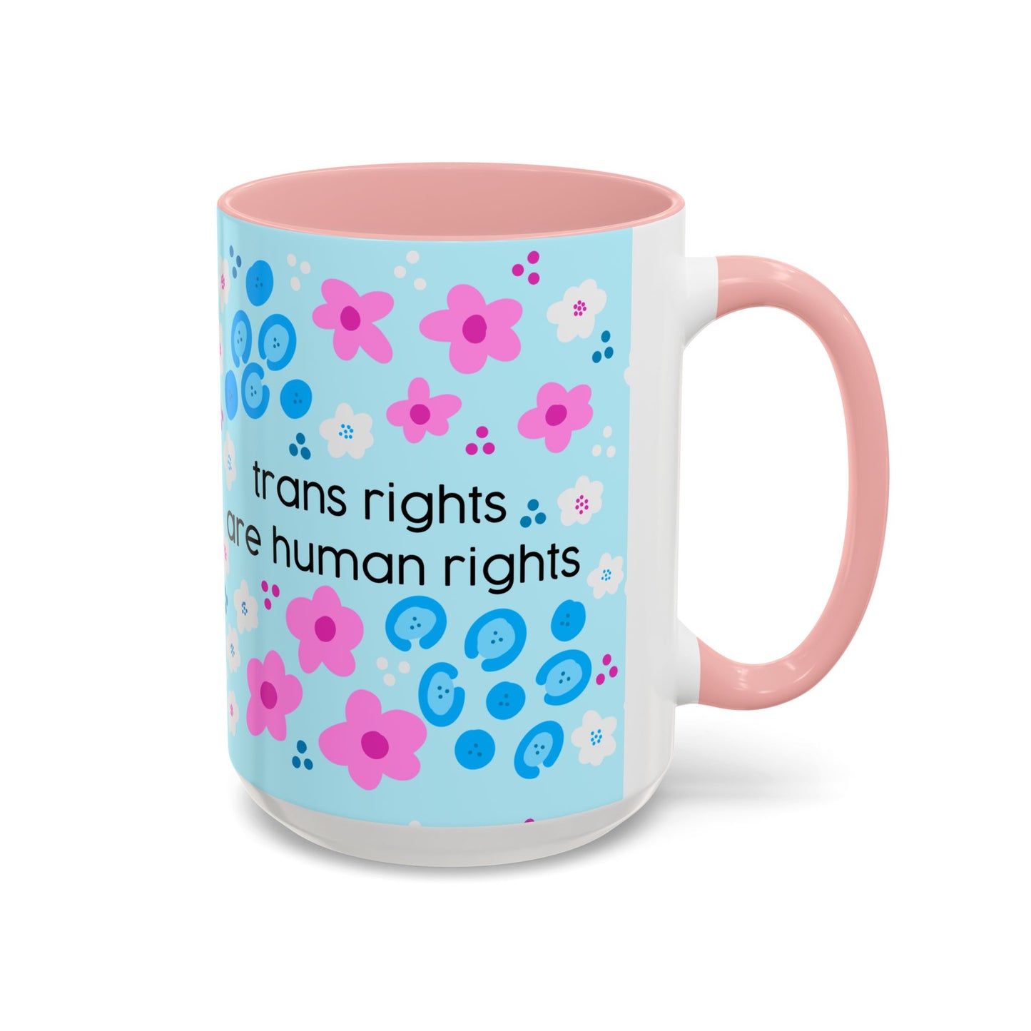 Trans Rights Are Human Rights Coffee Mug | Accent 11oz or 15oz