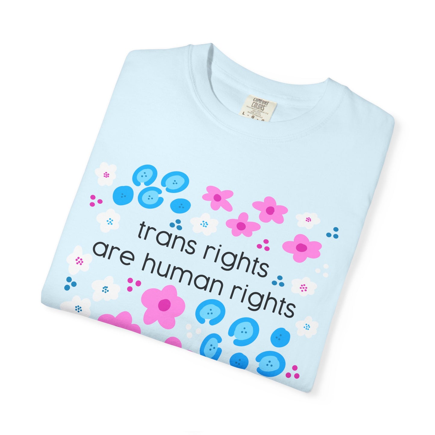 trans rights are human rights T-shirt | floral trans pride design