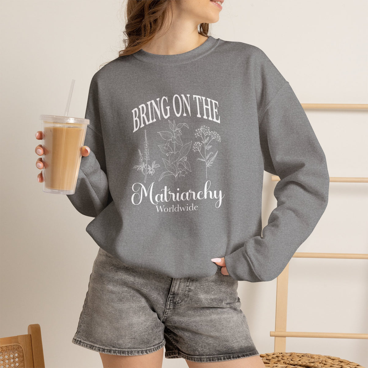 Bring on the Matriarchy Classic Crewneck Sweatshirt