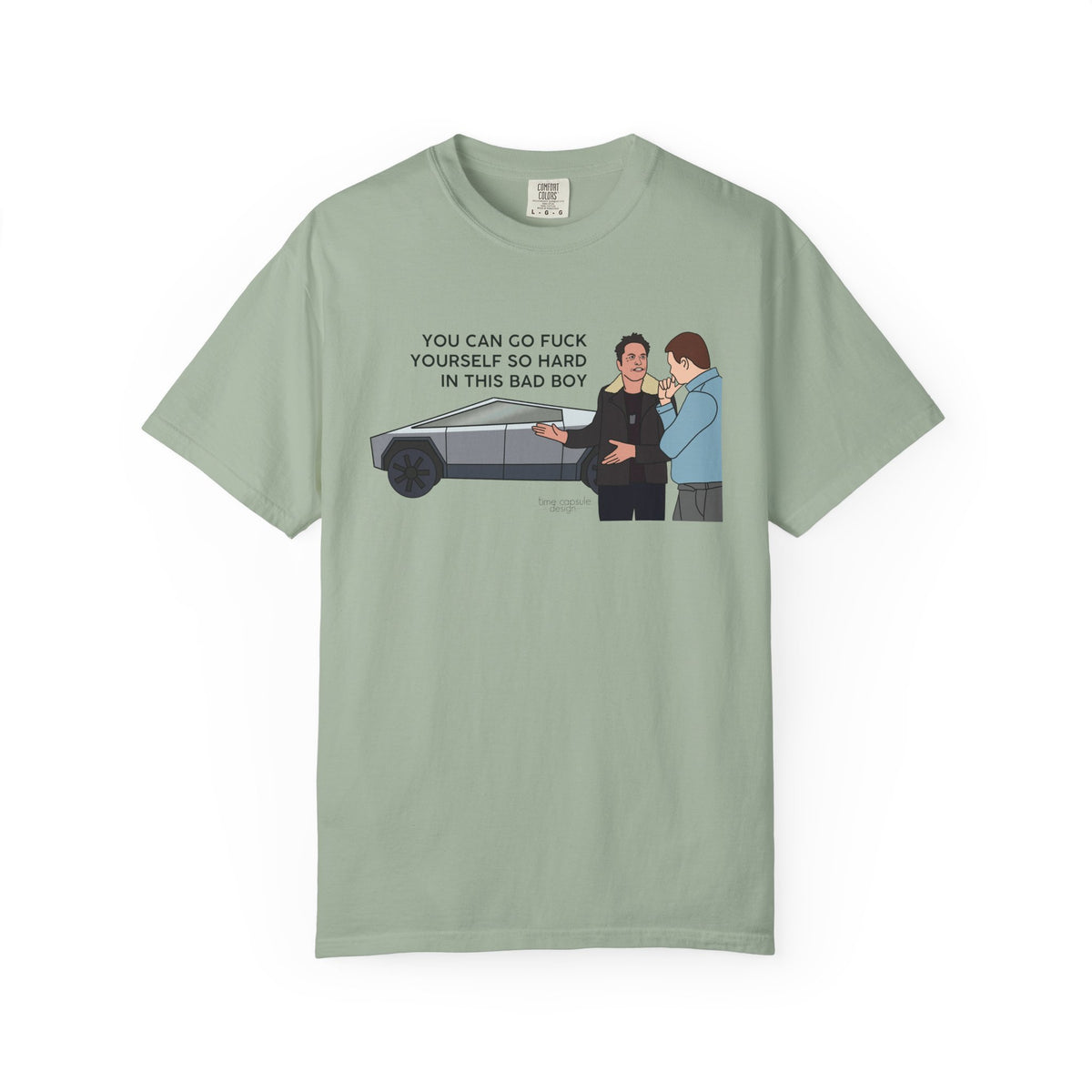 Elon Musk Cybertruck Tesla You Can Go Fuck Yourself So Hard in This Bad Boy T-Shirt