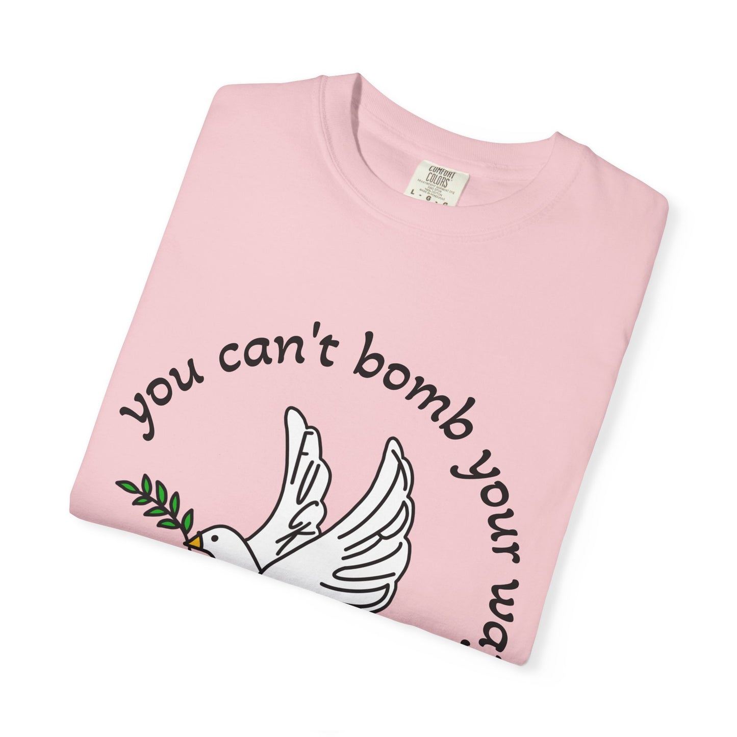 Bombs for World Peace Comfort Colors T Shirt