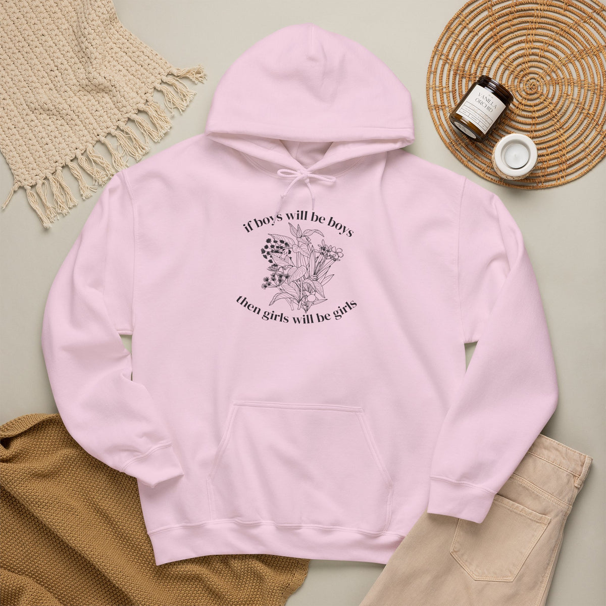 If Boys will be Boys then Girls will be Girls Hoodie
