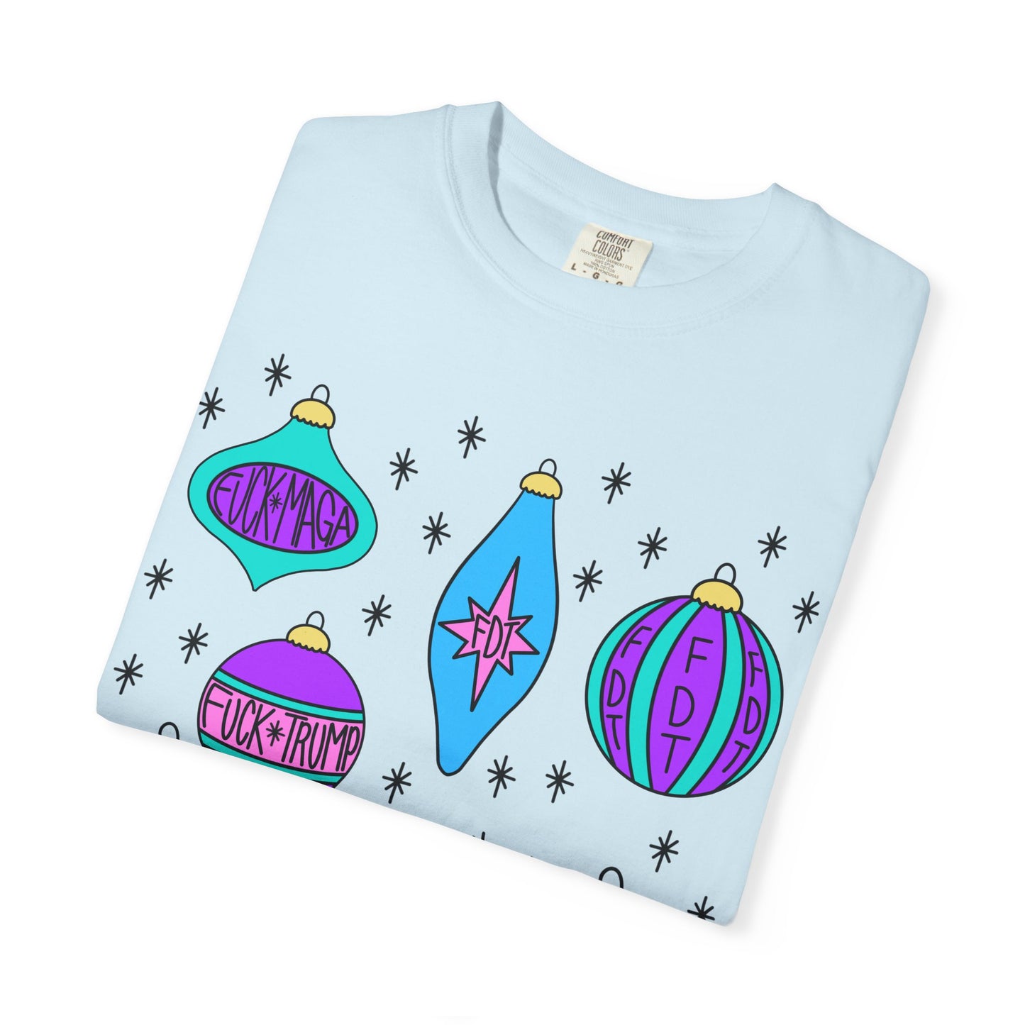 Comfort Colors Ornaments Slightly Subtle Colorful Holiday-Themed FDT T-Shirt, Funny Christmas Tee Holiday Apparel, Graphic Festive Wear