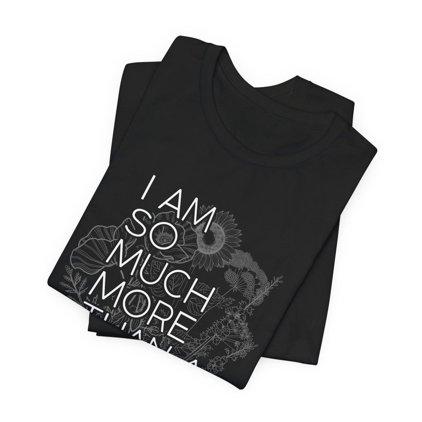 Dark I am So Much More Unisex Jersey Short Sleeve Tee