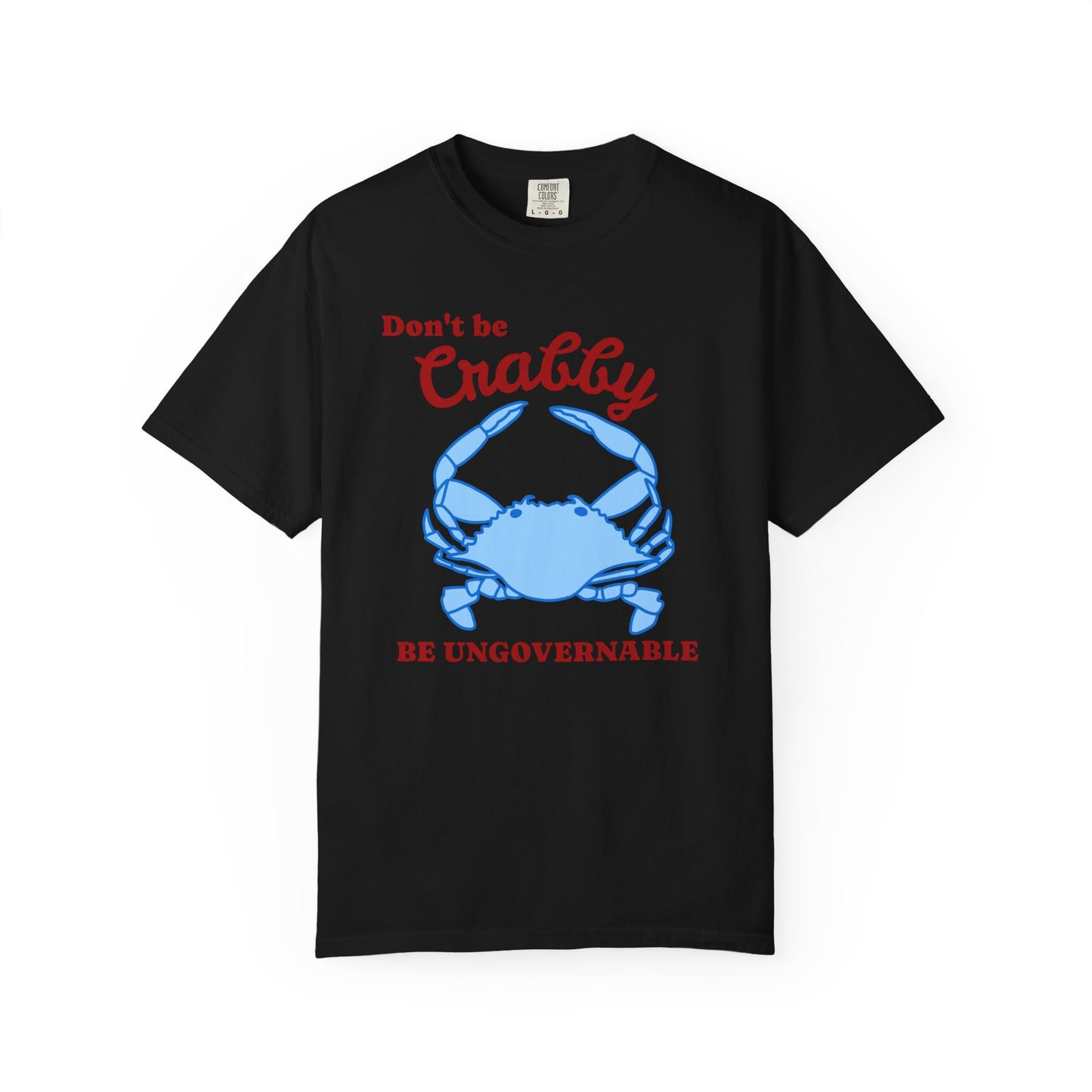 Don't Be Crabby Blue Crab T-Shirt | Be Ungovernable Graphic Tee