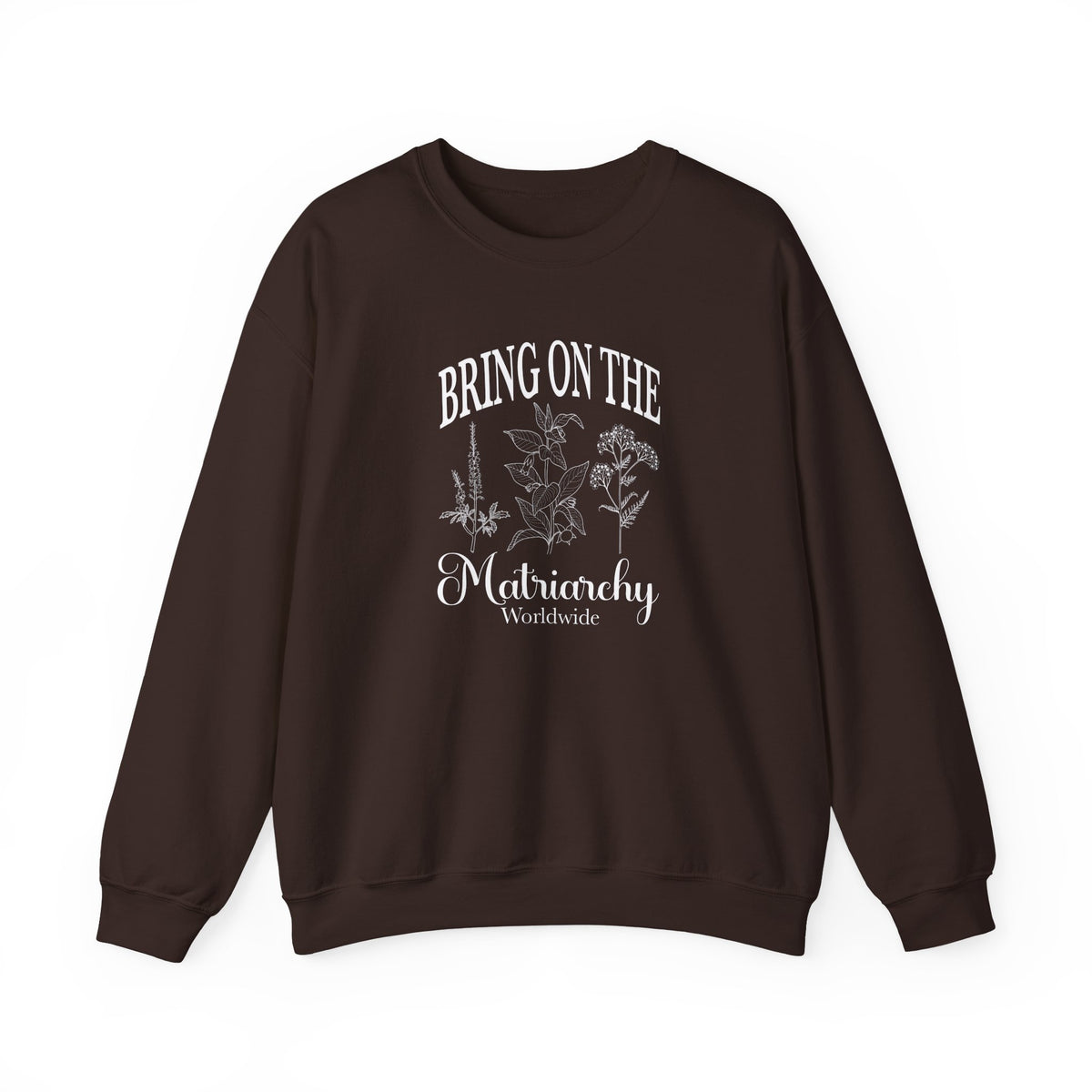 Bring on the Matriarchy Classic Crewneck Sweatshirt