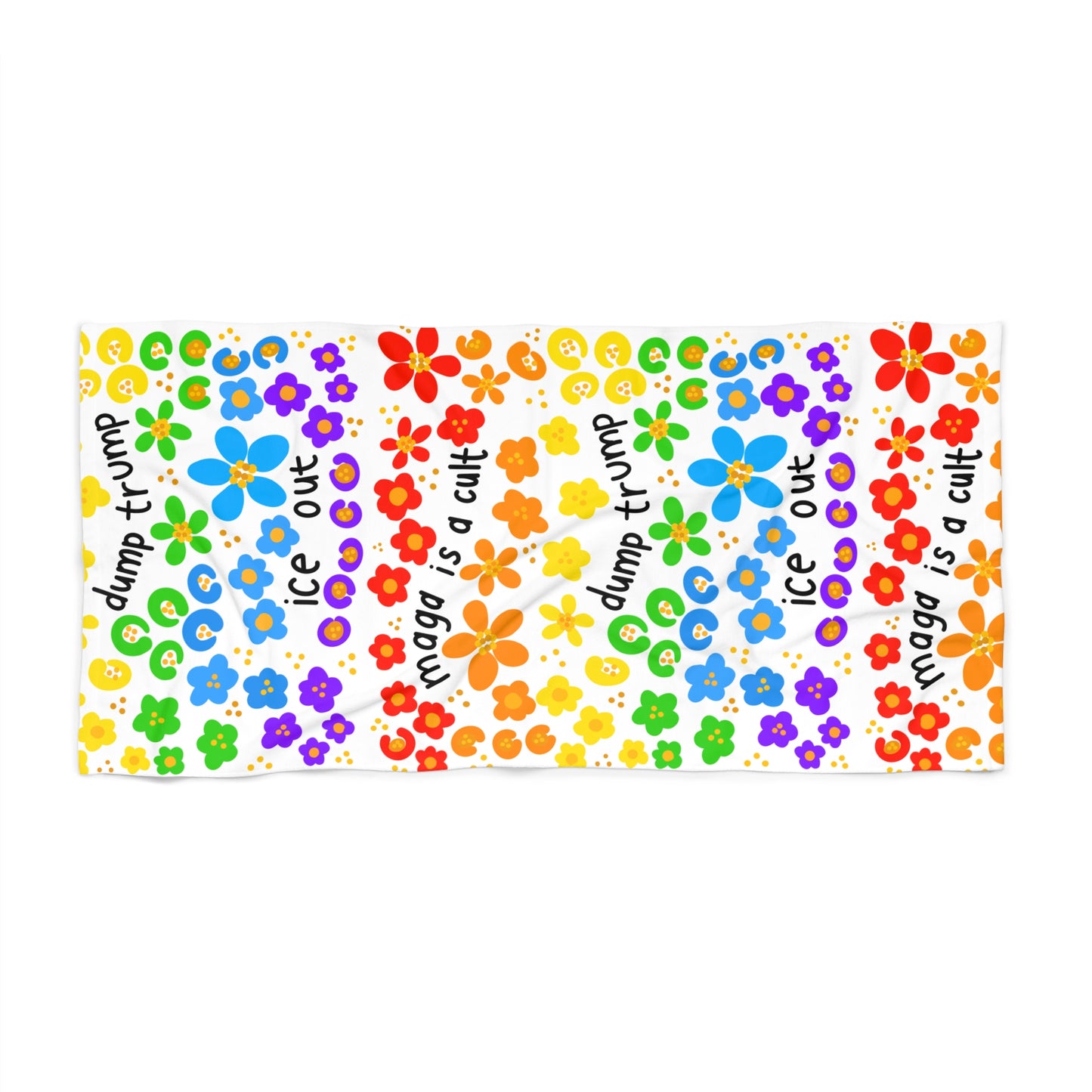 Rainbow Floral Political Slogan "Dump Trump / MAGA Is a Cult" Beach Towel