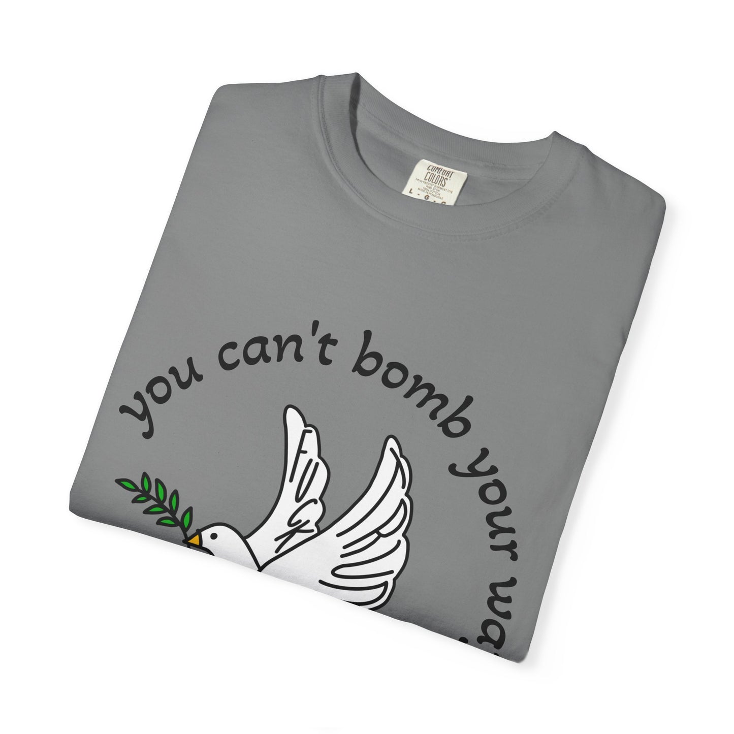 Bombs for World Peace Comfort Colors T Shirt