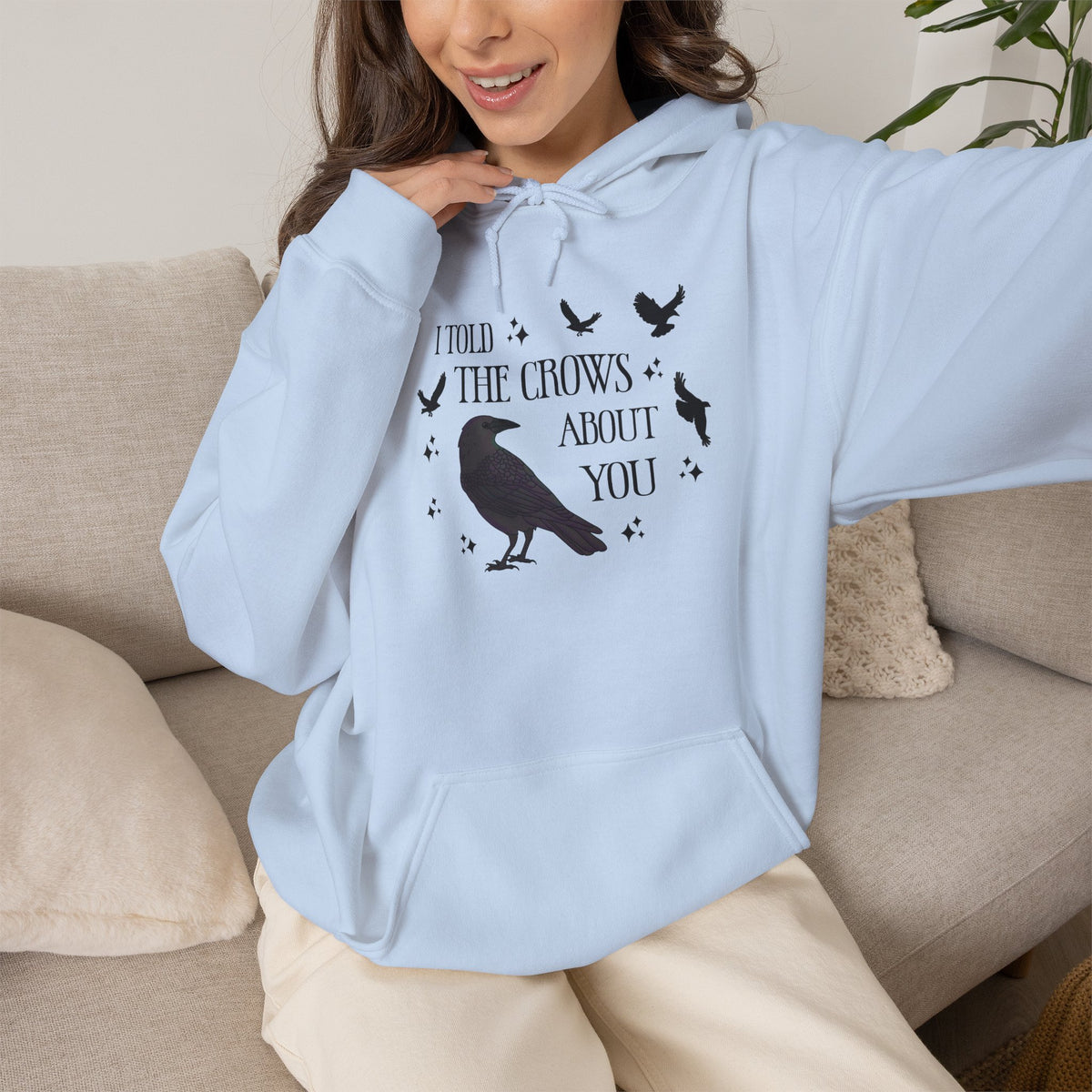 I Told the Crows About You Hoodie