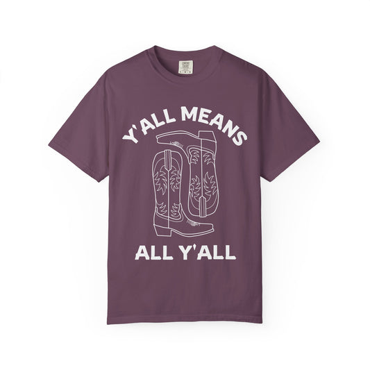 Y'all Means All Y'all T-shirt | Cowboy Boots Graphic Tee