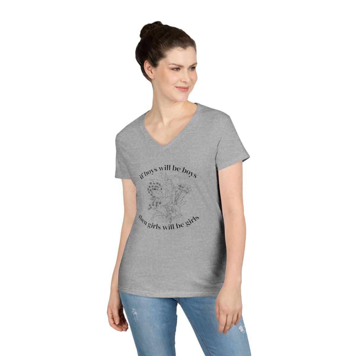 V-Neck T-Shirt "If boys will be boys then girls will be girls" Floral Graphic