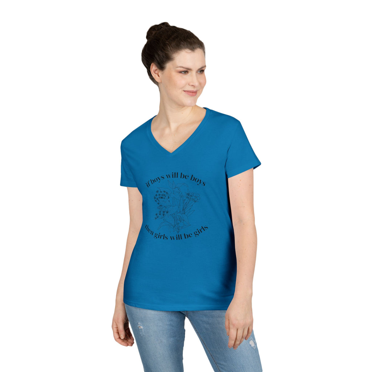 V-Neck T-Shirt "If boys will be boys then girls will be girls" Floral Graphic