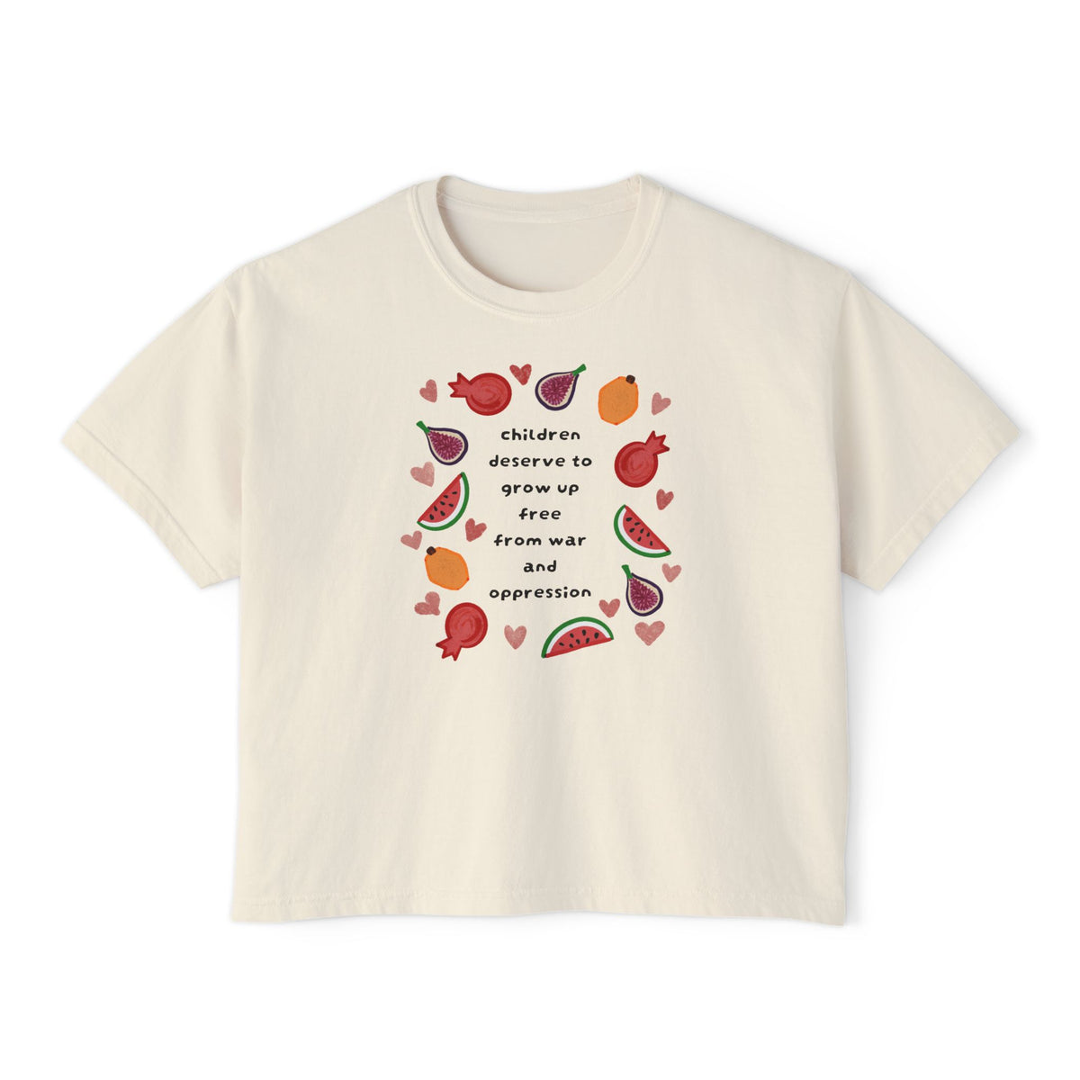Women’s Boxy CROP Tee "Children Deserve to Grow Up Free From War and Oppression" Peaceful Fruit Graphic