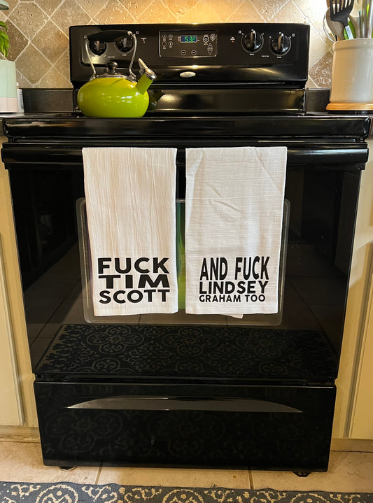 Fuck Tim Scott and Lindsey Graham Too Tea Towel Set