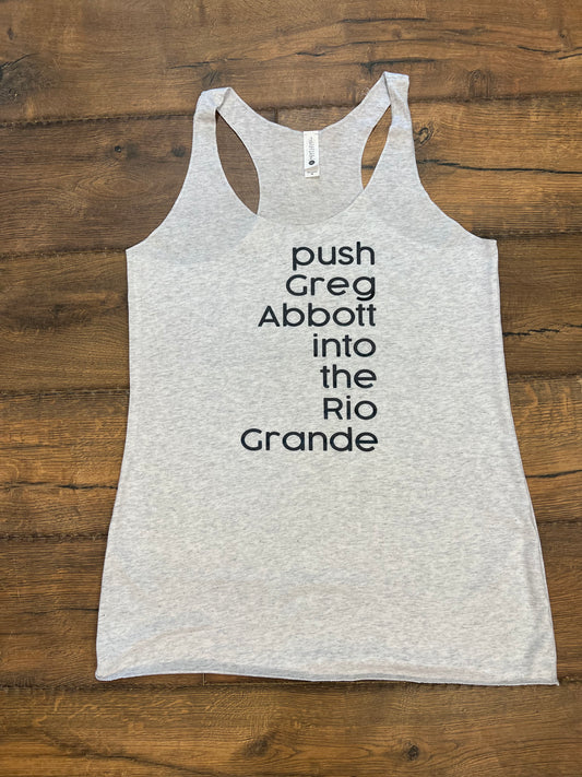 Push Greg Abbott into the Rio Grande Fitted TANK TOP