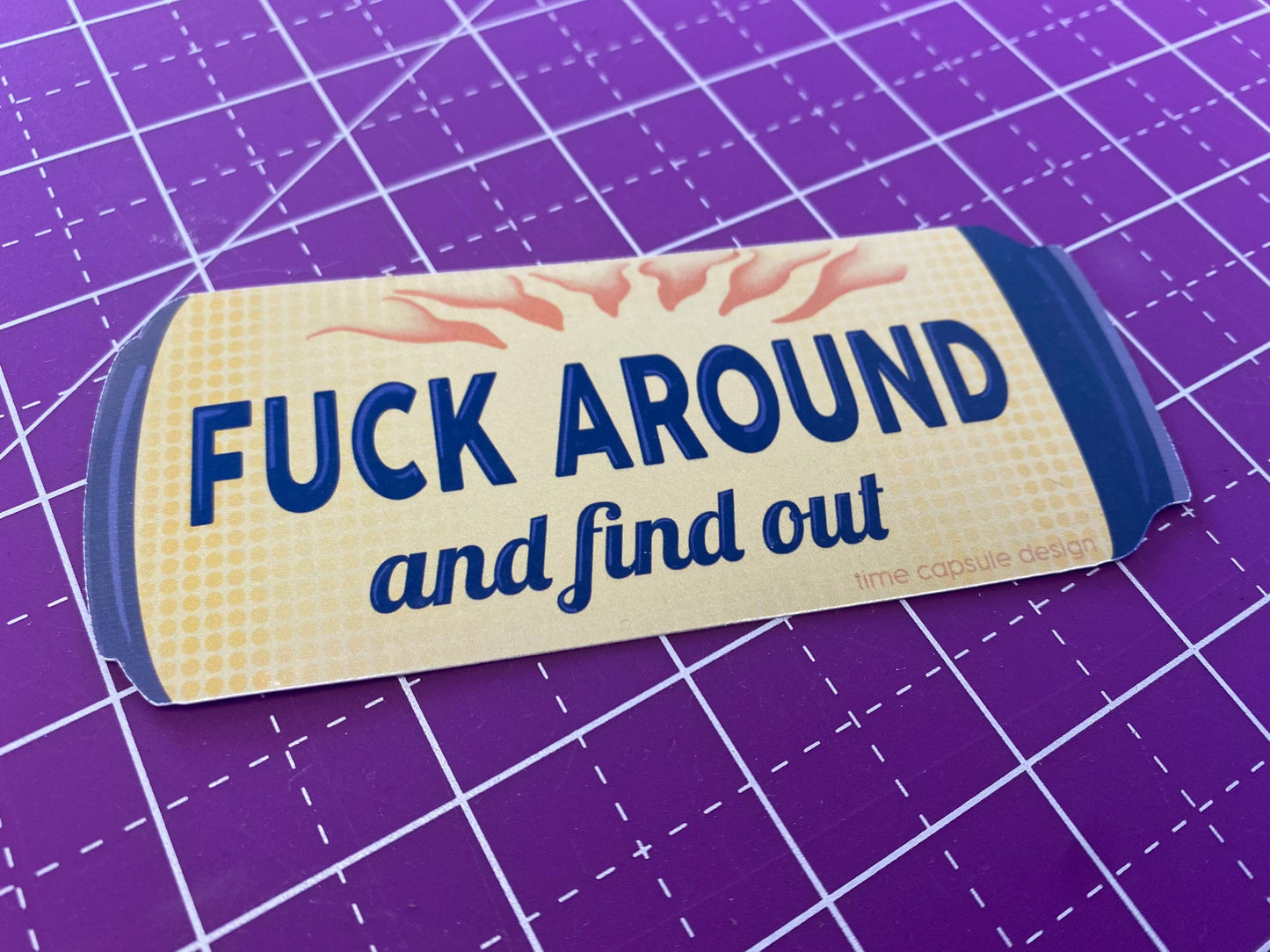 Fuck Around and Find Out  Sticker