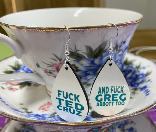 Fuck Ted Cruz and Greg Abbott Earrings