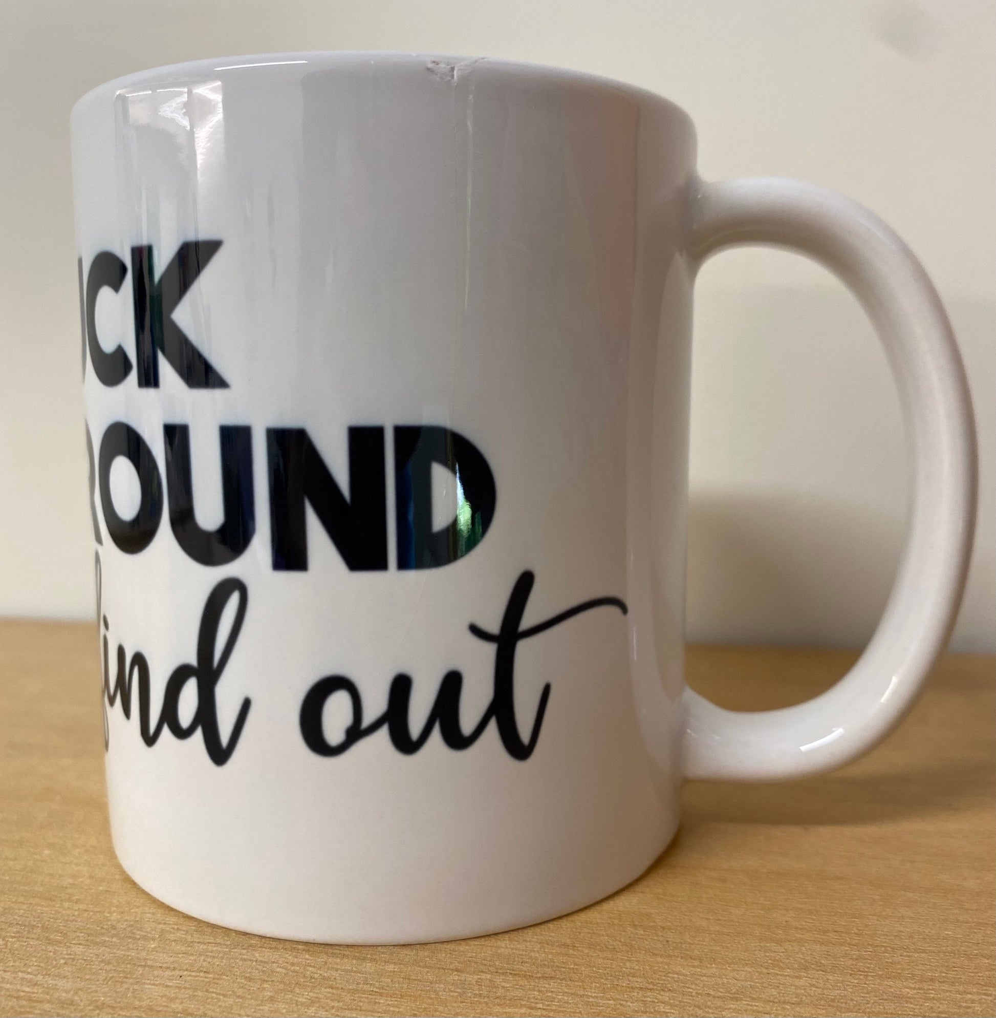 FAFO f#ck around and find out Mug