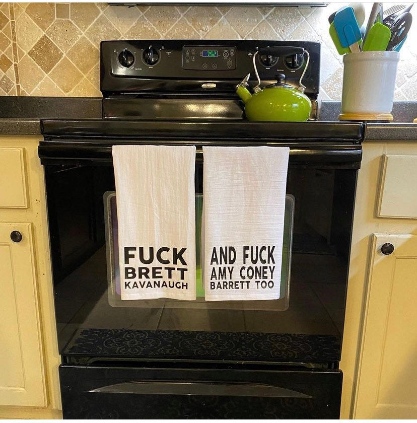 Fuck Brett Kavanaugh & Amy Coney Barrett Tea Towel Set