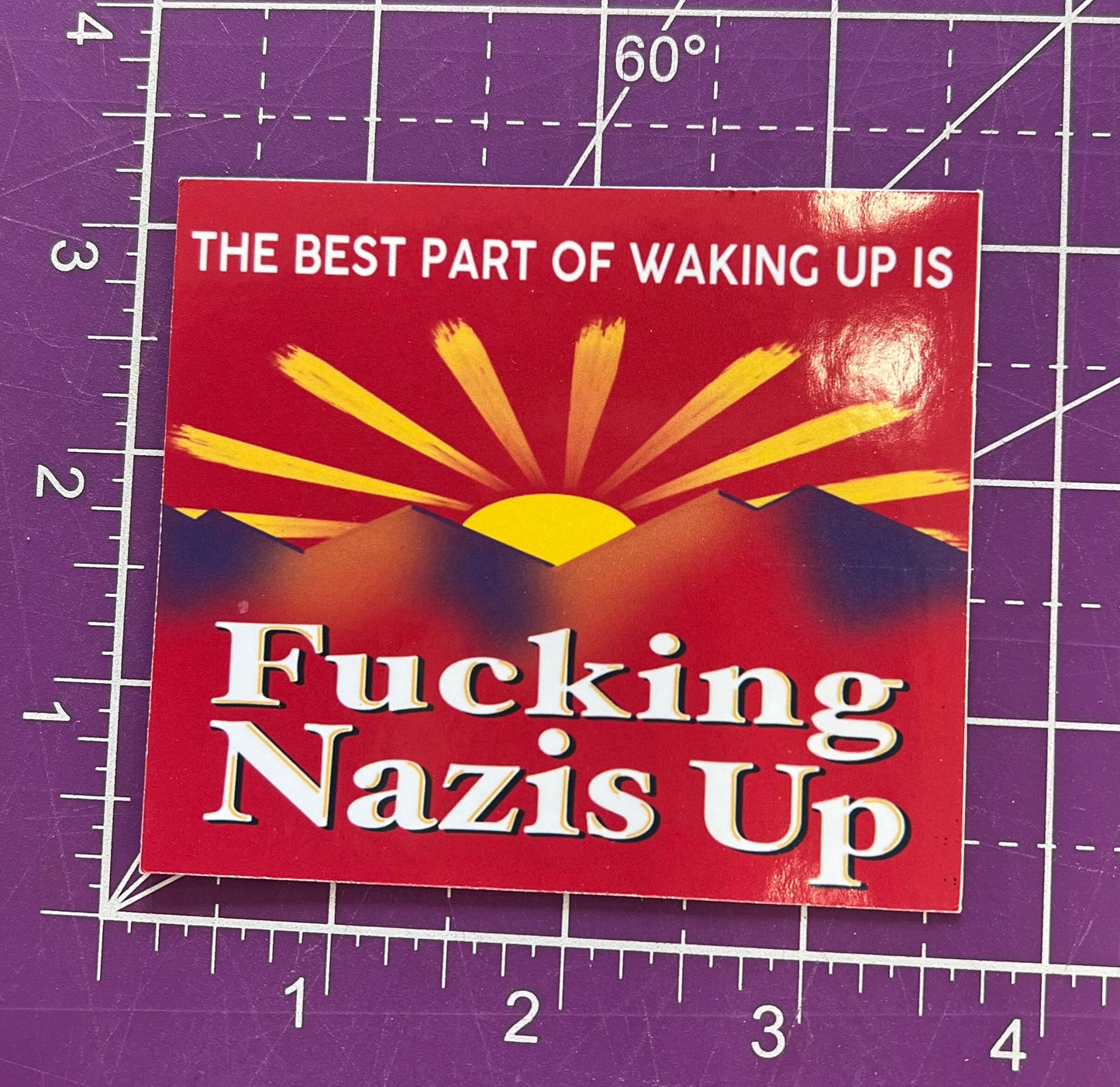 Best Part of Waking Up is F#cking Nazis Up Sticker