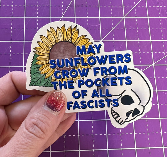 May Sunflowers Grow from the Pockets of all Fascists Sticker Ukraine Bravery