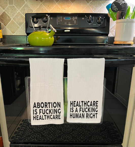 Abortion is F#cking Healthcare Tea Towel Set SCOTUS