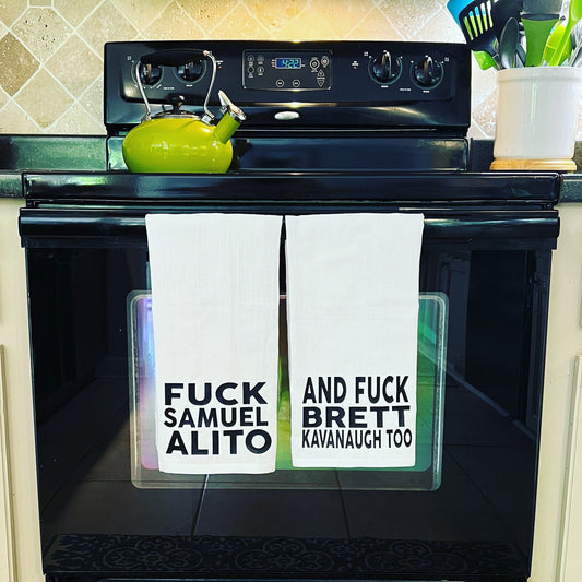 Fuck Samuel Alito & Brett Kavanaugh Too Tea Towel Set SCOTUS