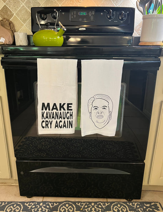 Make Kavanaugh Cry Again Tea Towel Set SCOTUS